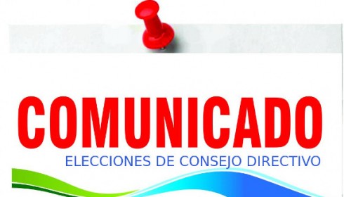 COMUNICADO ELECCIONES DE CONSEJO DIRECTIVO